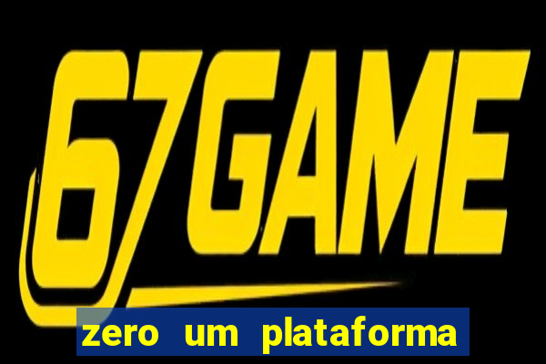 zero um plataforma de jogos